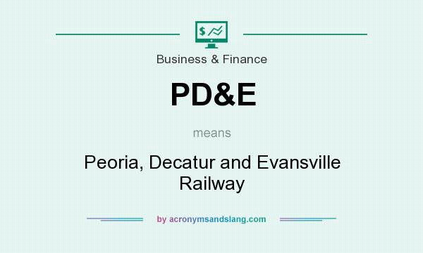 What does PD&E mean? It stands for Peoria, Decatur and Evansville Railway