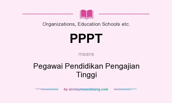 What does PPPT mean? It stands for Pegawai Pendidikan Pengajian Tinggi