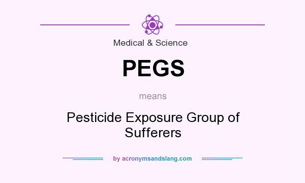 What does PEGS mean? It stands for Pesticide Exposure Group of Sufferers