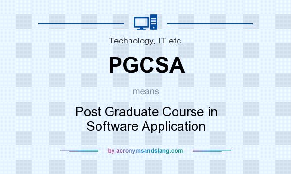 What does PGCSA mean? It stands for Post Graduate Course in Software Application
