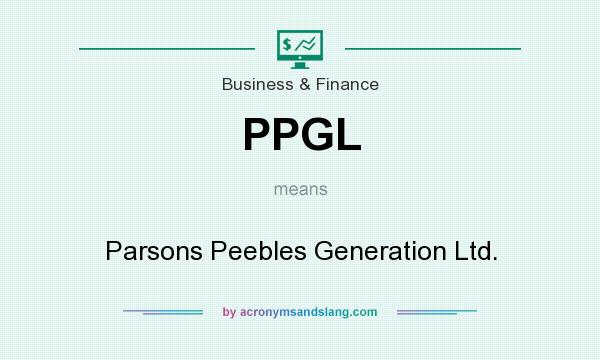 What does PPGL mean? It stands for Parsons Peebles Generation Ltd.