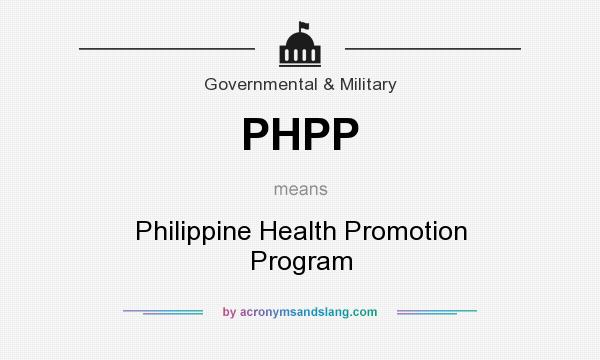 What does PHPP mean? It stands for Philippine Health Promotion Program