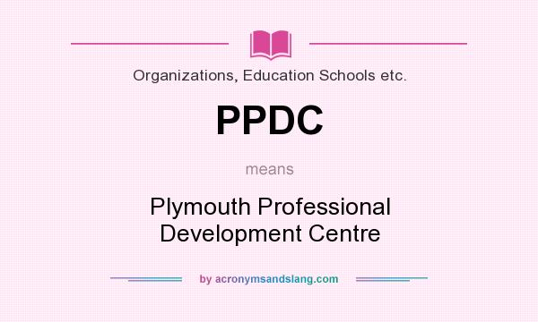 What does PPDC mean? It stands for Plymouth Professional Development Centre