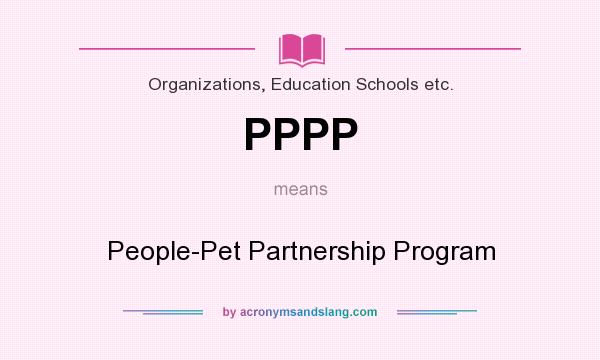 What does PPPP mean? It stands for People-Pet Partnership Program