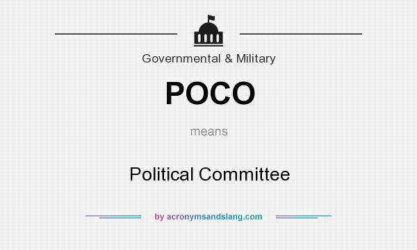 What does POCO mean? It stands for Political Committee