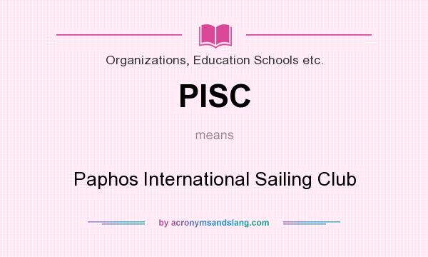 What does PISC mean? It stands for Paphos International Sailing Club