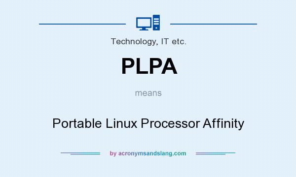 What does PLPA mean? It stands for Portable Linux Processor Affinity