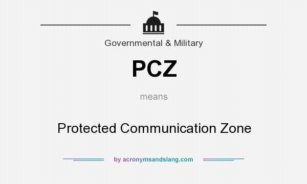 What does PCZ mean? It stands for Protected Communication Zone