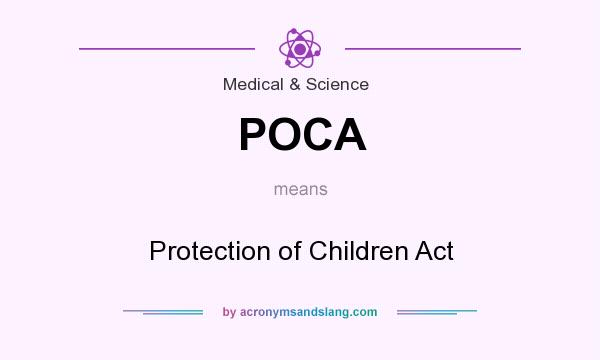 What does POCA mean? It stands for Protection of Children Act