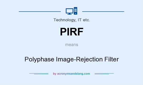 What does PIRF mean? It stands for Polyphase Image-Rejection Filter