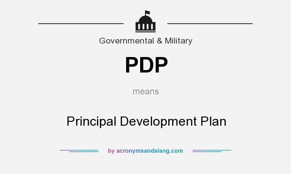 What does PDP mean? It stands for Principal Development Plan