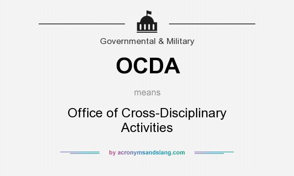 What does OCDA mean? It stands for Office of Cross-Disciplinary Activities