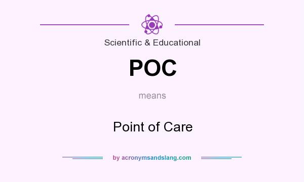 What does POC mean? It stands for Point of Care