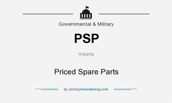 What does PSP mean? It stands for Priced Spare Parts