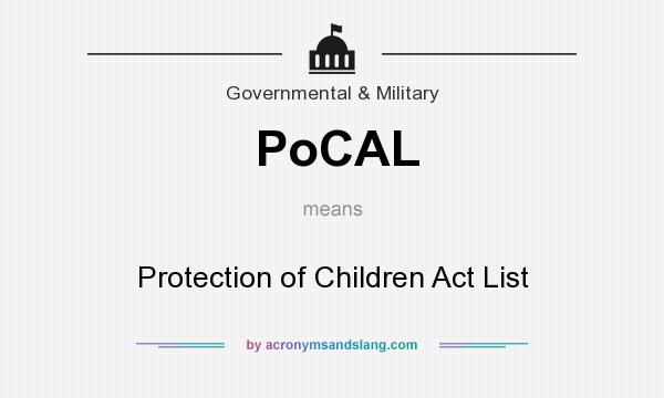 What does PoCAL mean? It stands for Protection of Children Act List