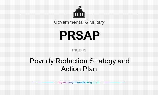 What does PRSAP mean? It stands for Poverty Reduction Strategy and Action Plan