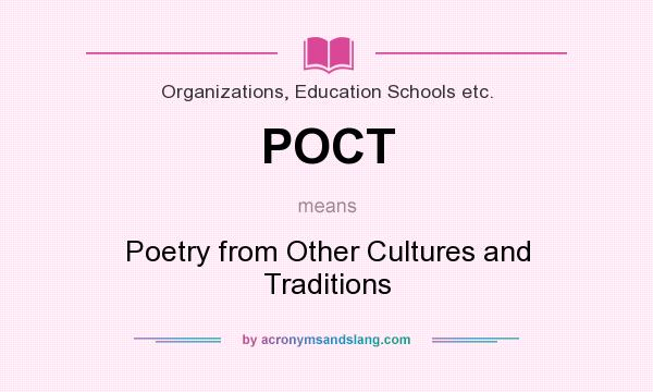 What does POCT mean? It stands for Poetry from Other Cultures and Traditions