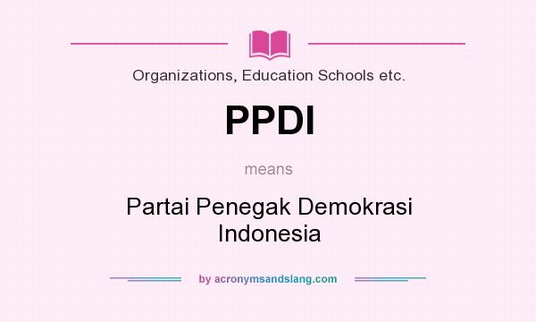 What does PPDI mean? It stands for Partai Penegak Demokrasi Indonesia