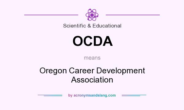 What does OCDA mean? It stands for Oregon Career Development Association