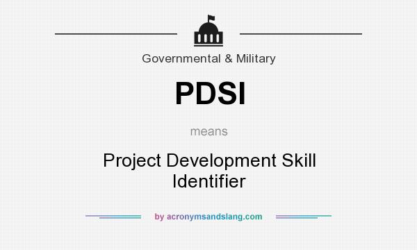 What does PDSI mean? It stands for Project Development Skill Identifier