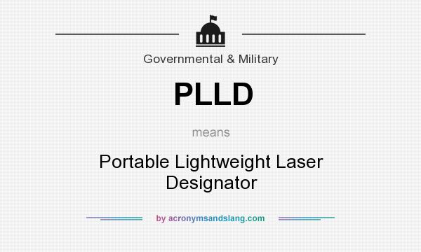 What does PLLD mean? It stands for Portable Lightweight Laser Designator