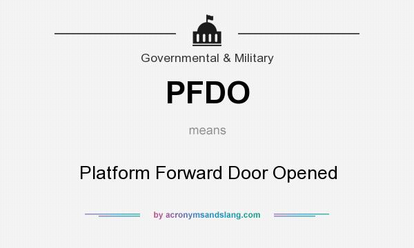What does PFDO mean? It stands for Platform Forward Door Opened
