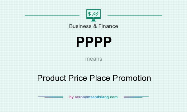 What does PPPP mean? It stands for Product Price Place Promotion