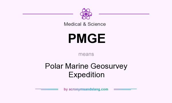 What does PMGE mean? It stands for Polar Marine Geosurvey Expedition