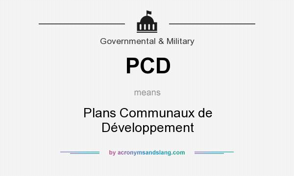 What does PCD mean? It stands for Plans Communaux de Développement
