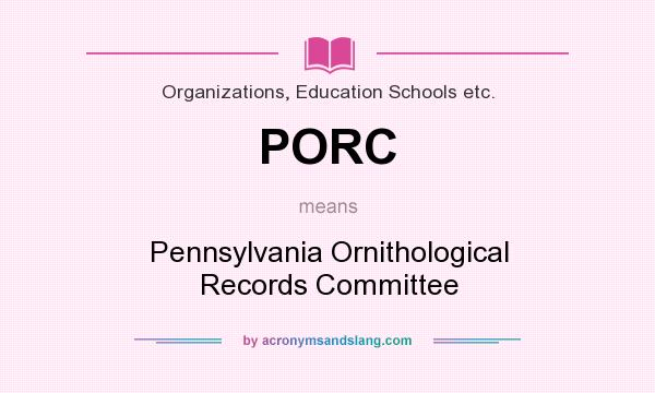 What does PORC mean? It stands for Pennsylvania Ornithological Records Committee