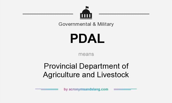 What does PDAL mean? It stands for Provincial Department of Agriculture and Livestock