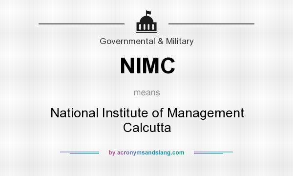 What does NIMC mean? It stands for National Institute of Management Calcutta