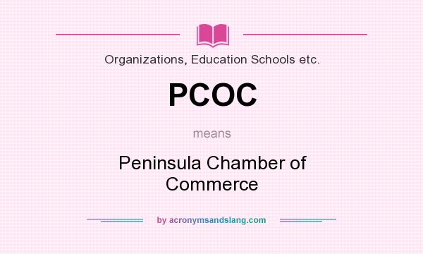 What does PCOC mean? It stands for Peninsula Chamber of Commerce