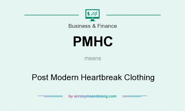 What does PMHC mean? It stands for Post Modern Heartbreak Clothing