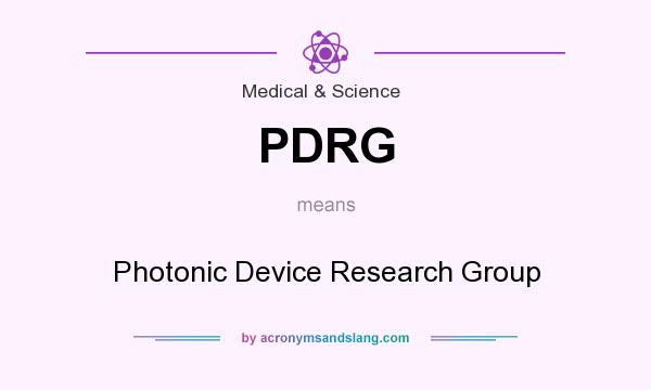 What does PDRG mean? It stands for Photonic Device Research Group
