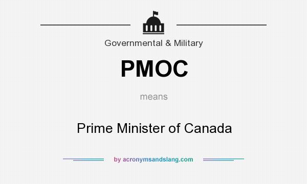 What does PMOC mean? It stands for Prime Minister of Canada