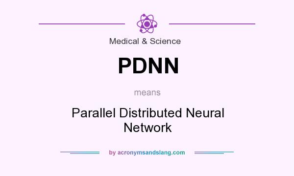 What does PDNN mean? It stands for Parallel Distributed Neural Network