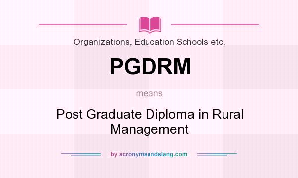 What does PGDRM mean? It stands for Post Graduate Diploma in Rural Management