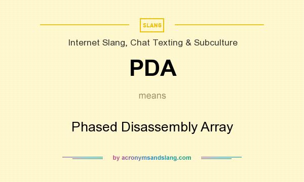 What does PDA mean? It stands for Phased Disassembly Array