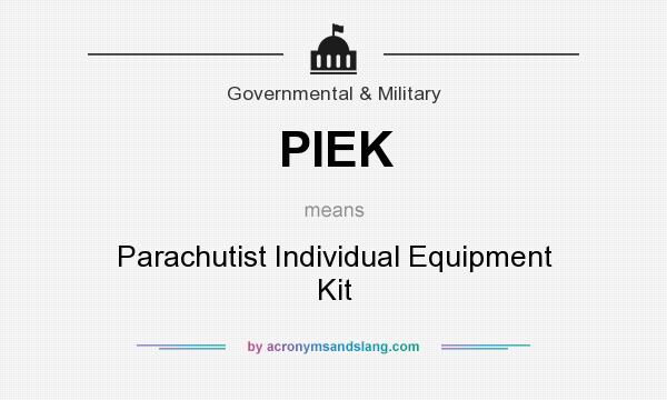 What does PIEK mean? It stands for Parachutist Individual Equipment Kit