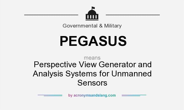 What does PEGASUS mean? It stands for Perspective View Generator and Analysis Systems for Unmanned Sensors