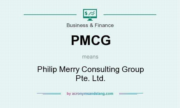 What does PMCG mean? It stands for Philip Merry Consulting Group Pte. Ltd.