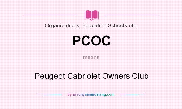 What does PCOC mean? It stands for Peugeot Cabriolet Owners Club