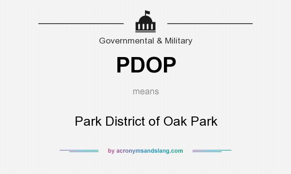 What does PDOP mean? It stands for Park District of Oak Park