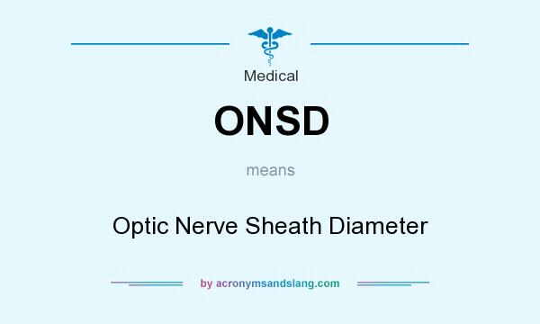 What does ONSD mean? It stands for Optic Nerve Sheath Diameter