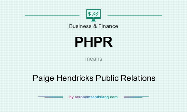 What does PHPR mean? It stands for Paige Hendricks Public Relations