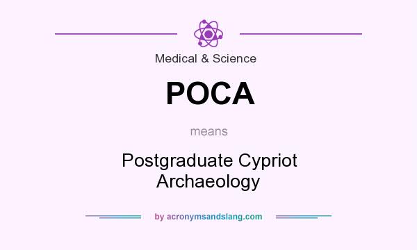 What does POCA mean? It stands for Postgraduate Cypriot Archaeology