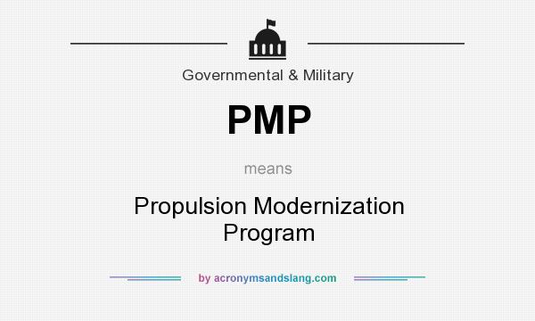 What does PMP mean? It stands for Propulsion Modernization Program