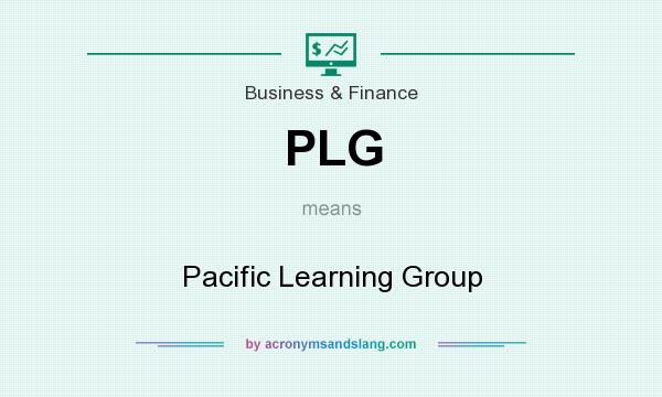What does PLG mean? It stands for Pacific Learning Group