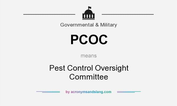 What does PCOC mean? It stands for Pest Control Oversight Committee